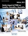 GESTIN INTEGRAL DE PYMES CON CONTAPLUS, FACTURAPLUS Y NOMINAPLUS. EDICIN 2011