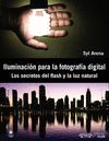 ILUMINACI�N PARA LA FOTOGRAF�A DIGITAL. LOS SECRETOS DEL FLASH Y LA LUZ NATURAL