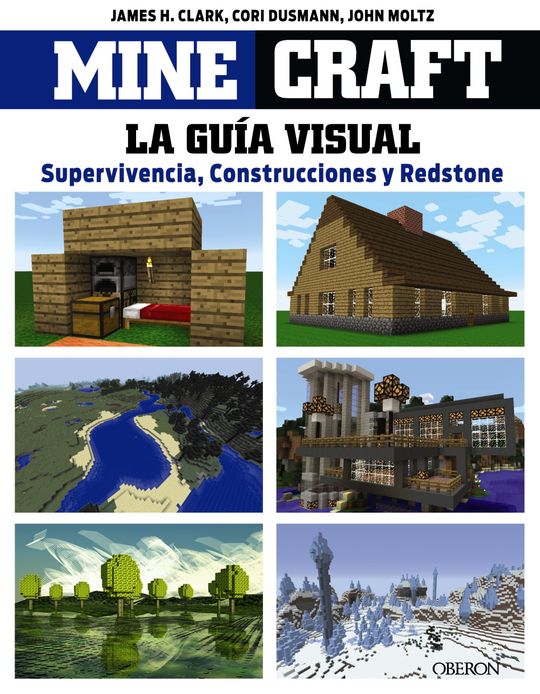 MINECRAFT. GUA VISUAL. SUPERVIVENCIA, CONSTRUCCIONES Y REDSTONE