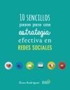 10 SENCILLOS PASOS PARA UNA ESTRATEGIA EFECTIVA EN REDES SOCIALES