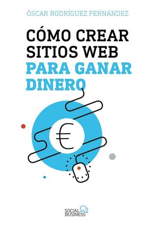 C�MO CREAR SITIOS WEB PARA GANAR DINERO