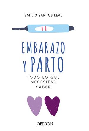 EMBARAZO Y PARTO. TODO LO QUE NECESITAS SABER