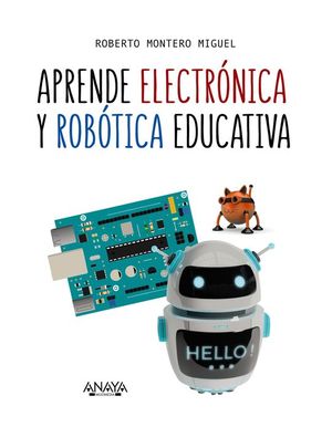 APRENDE ELECTRNICA Y ROBTICA EDUCATIVA