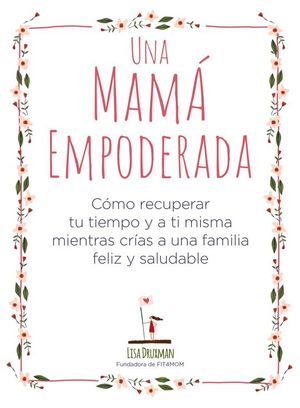 UNA MAM EMPODERADA