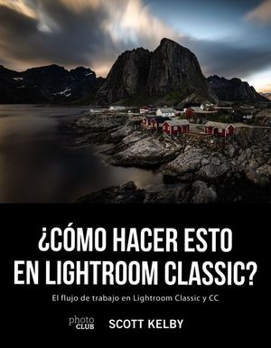 CMO HACER ESTO EN LIGTHROOM CLASSIC?