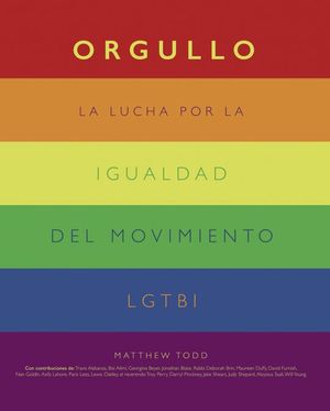 ORGULLO. LA LUCHA POR LA IGUALDAD DEL MOVIMIENTO LGTBI