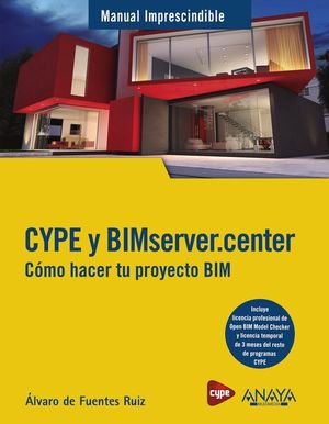 CYPE Y BIMSERVER.CENTER. COMO HACER TU PROYECTO BIM