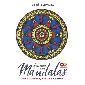 INSPIRACI�N CON MANDALAS PARA COLOREAR, MEDITAR Y SANAR