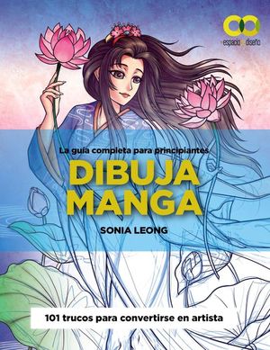 DIBUJA MANGA. LA GUA COMPLETA PARA PRINCIPIANTES