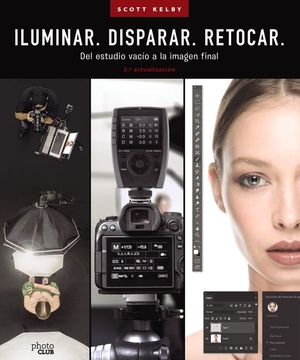 ILUMINAR. DISPARAR. RETOCAR. DEL ESTUDIO VACO A LA IMAGEN FINAL. (2. ACTUALIZA