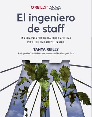 EL INGENIERO DE STAFF. UNA GUA PARA PROFESIONALES QUE APUESTAN POR EL CRECIMIEN