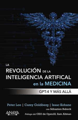 LA REVOLUCION DE LA INTELIGENCIA ARTIFICIAL EN LA MEDICINA. GPT-4 Y MAS ALLA