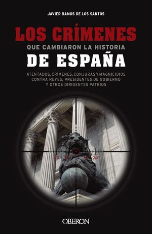 LOS CRIMENES QUE CAMBIARON LA HISTORIA DE ESPAA