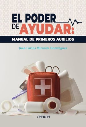 EL PODER DE AYUDAR. MANUAL DE PRIMEROS AUXILIOS