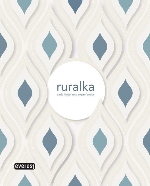 RURALKA. CADA HOTEL UNA EXPERIENCIA (2010)