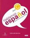M�TODO DE ESPA�OL PARA EXTRANJEROS. HABLAMOS ESPA�OL. NIVEL C. LIBRO DEL ALUMNO.