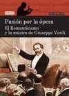 PASIN POR LA PERA. EL ROMANTICISMO Y LA MSICA DE GIUSEPPE VERDI