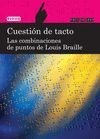 CUESTIN DE TACTO. LAS COMBINACIONES DE PUNTOS DE LOUIS BRAILLE