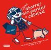 C�MO AHORRAR SIN PERDER LA CABEZA