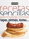 RECETAS SENCILLAS PARA NOVATOS Y COCINILLAS. TAPAS, PINTXOS, TOSTAS...