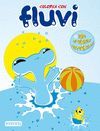 COLOREA CON FLUVI. LIBRO DE COLOREAR CON PEGATINAS