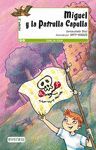 MIGUEL Y PATRULLA CAPULLA.(LEER ES VIVIR)