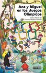ANA Y MIGUEL EN JUEGOS OLIMPICOS.(LEER ES VIVIR).(+8 A�OS)