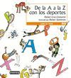 DE LA A-Z CON LOS DEPORTES.(LEER ES VIVIR)(+5A�OS)