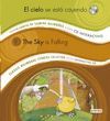 EL CIELO SE EST� CAYENDO/ THE SKY IS FALLING