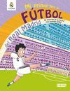 MI PRIMER LIBRO DE F�TBOL DEL REAL MADRID