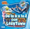 DE LA A A LA Z CON LAZYTOWN