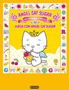 JUEGA CON ANGEL CAT SUGAR. LIBRO BORRABLE DE ACTIVIDADES