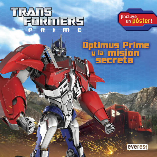TRANSFORMERS PRIME. �PTIMUS PRIME Y LA MISI�N SECRETA