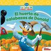 LA CASA DE MICKEY MOUSE. EL HUERTO DE CALABAZAS DE DONALD