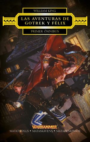 LAS AVENTURAS DE GOTREK Y FELIX (OMNIBUS I)