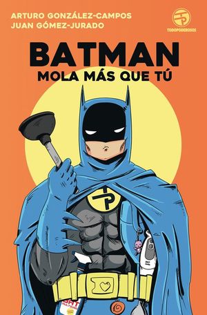 BATMAN MOLA MAS QUE TU