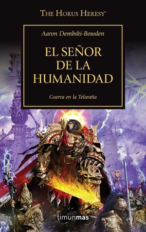 EL SEOR DE LA HUMANIDAD. GUERRA EN LA TELARAA