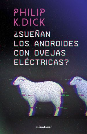 SUEAN LOS ANDROIDES CON OVEJAS ELECTRICAS?
