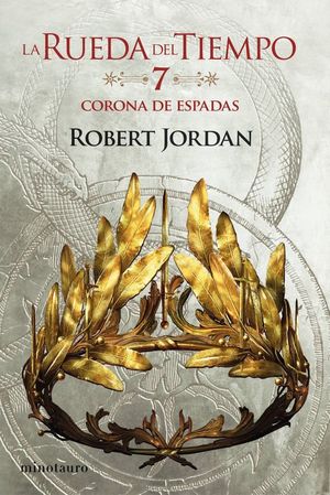 LA RUEDA DEL TIEMPO N 7: LA CORONA DE ESPADAS