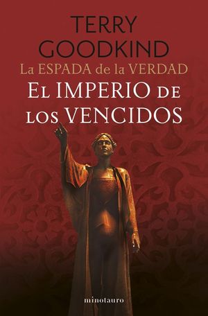 LA ESPADA DE LA VERDAD 8. EL IMPERIO DE LOS VENCIDOS