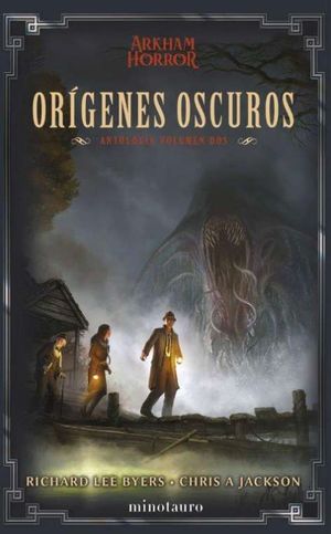ORGENES OSCUROS. ARKHAM HORROR ANTOLOGA VOLUMEN 2