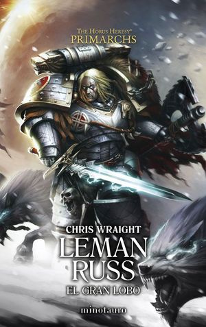 PRIMARCHS 2. LEMAN RUSS: EL GRAN LOBO