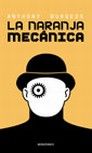 LA NARANJA MEC�NICA (NUEVO)