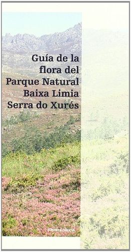 GUA DA FLORA DO PARQUE NATURAL BAIXA LIMIA-SERRA DO XURS