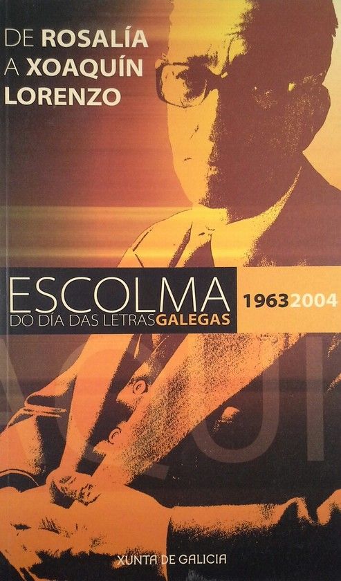 DE ROSAL�A A XAQU�N LORENZO