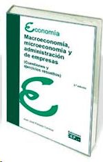 MACROECONOM�A, MICROECONOM�A Y ADMINISTRACI�N DE EMPRESAS (CUESTIONES Y EJERCICI