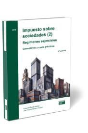 IMPUESTO SOBRE SOCIEDADES (2). REGMENES ESPECIALES COMENTARIOS Y CASOS PRCTICO