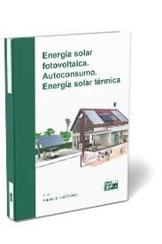 ENERGA SOLAR FOTOVOLTAICA. AUTOCONSUMO. ENERGA SOLAR TRMICA