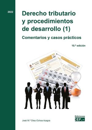 DERECHO TRIBUTARIO Y PROCEDIMIENTOS DE DESARROLLO (2). COMENTARIOS Y CASOS PR�CT