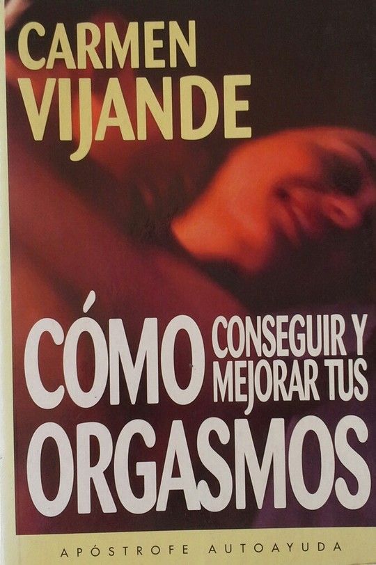 C�MO CONSEGUIR Y MEJORAR TUS ORGASMOS